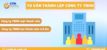 TÌM HIỂU VỀ THÀNH LẬP CÔNG TY TRÁCH NHIỆM HỮU HẠN